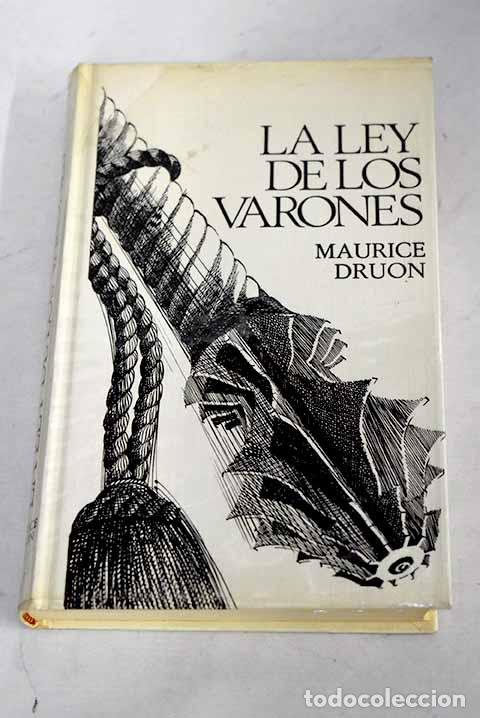 Libros: La ley de los varones.- Druon, Maurice - Foto 1