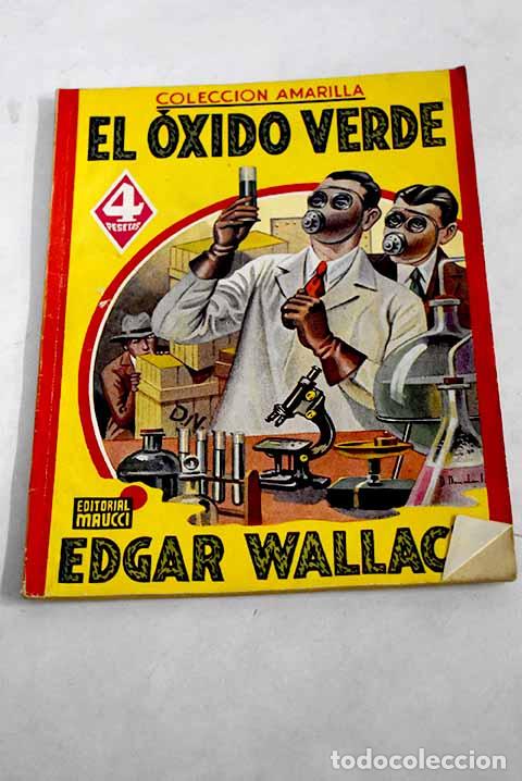Libros: El &oacute;xido verde: Wallace, Edgar.- Wallace, Edgar - Foto 1