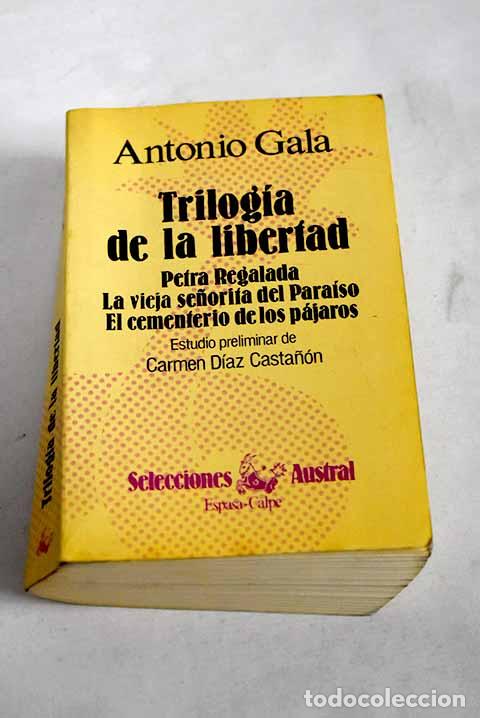 Libros: Trilog&iacute;a de la libertad.- Gala, Antonio - Foto 1