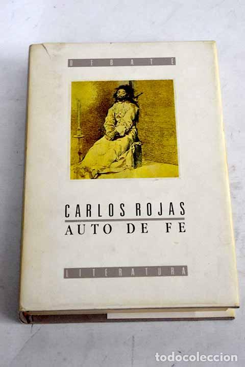 Libros: Auto de fe: Rojas, Carlos.- Rojas, Carlos - Foto 1