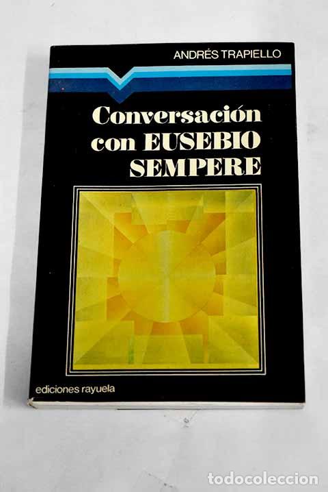 Libros: Conversaci&oacute;n con Eusebio Sempere.- Trapiello, Andres - Foto 1