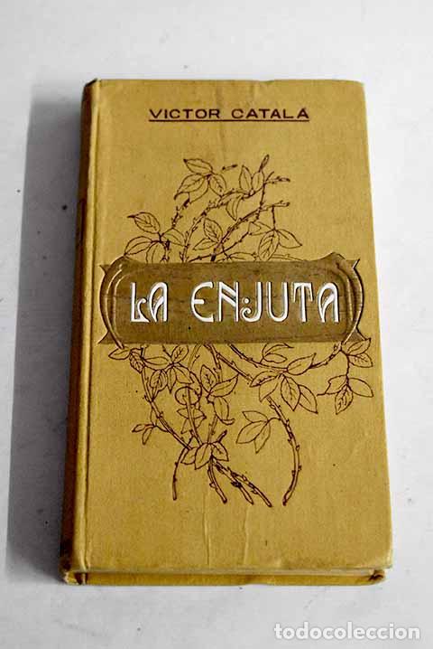 Libros: La Enjuta: Catala, V&iacute;ctor.- Catala, V&iacute;ctor - Foto 1