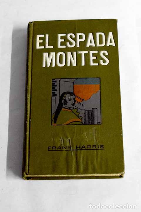 Libros: El espada Montes: Harris, Frank.- Harris, Frank - Foto 1