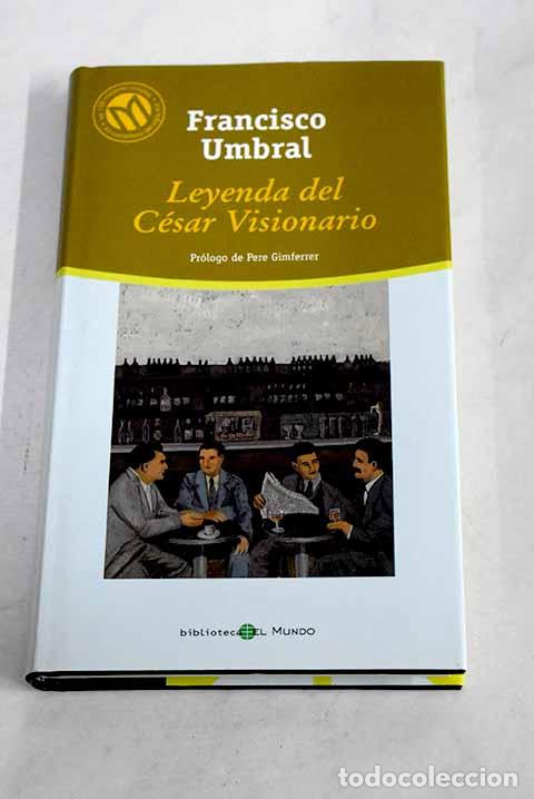 Libros: Leyenda del c&eacute;sar visionario.- Umbral, Francisco - Foto 1