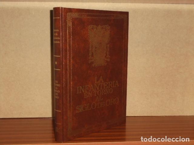 Libros: HISTORIA DE LA INFANTER&Iacute;A ESPA&Ntilde;OLA - LA INFANTER&Iacute;A EN TORNO AL SIGLO DE ORO - VV. AA.