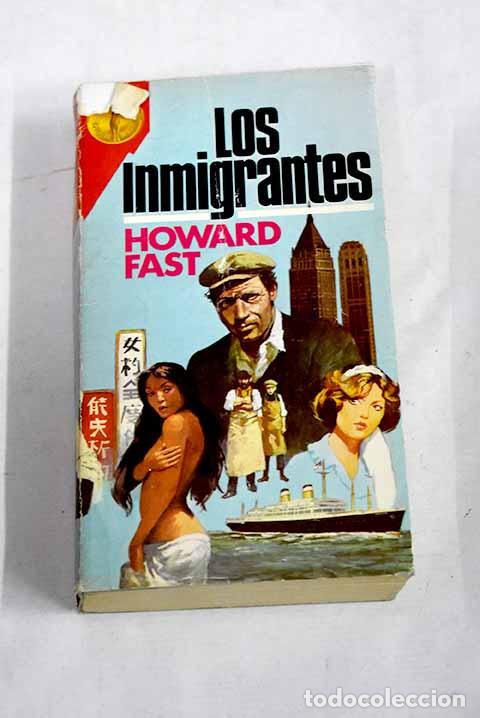 Libros: Los inmigrantes: Fast, Howard.- Fast, Howard - Foto 1