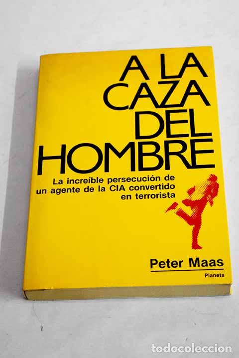 Libros: A la caza del hombre.- Maas, Peter - Foto 1