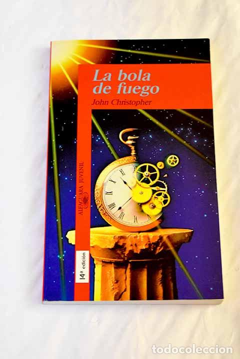 Libros: La bola de fuego: Christopher, John.- Christopher, John - Foto 1
