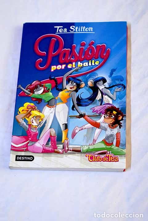 Libros: Pasi&oacute;n por el baile: Stilton, Tea.- Stilton, Tea - Foto 1