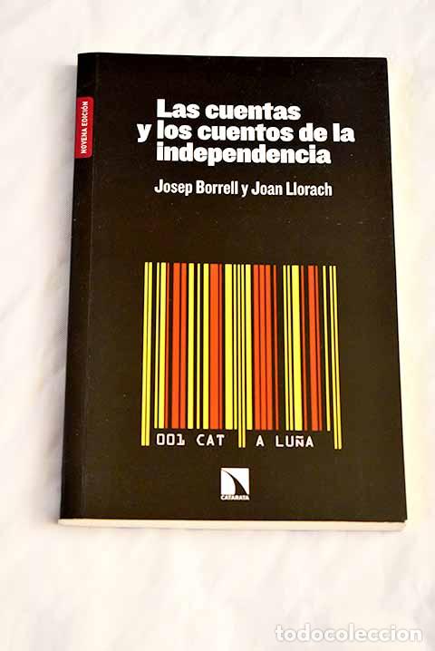 Libros: Las cuentas y los cuentos de la independencia.- Borrell, Josep - Foto 1
