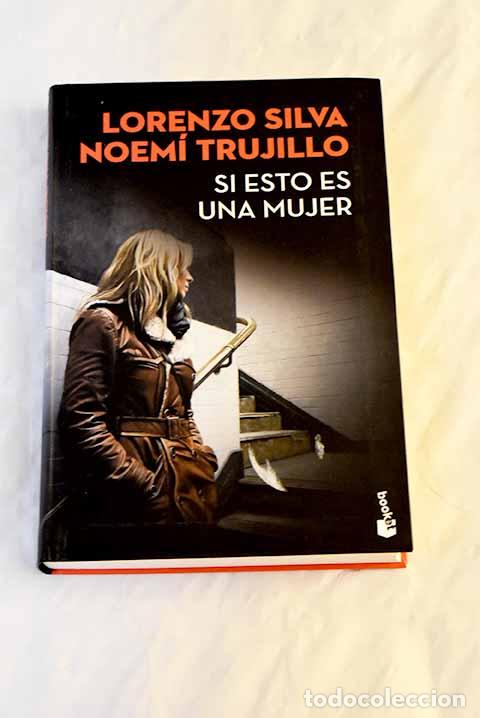 Libros: Si esto es una mujer.- Silva, Lorenzo - Foto 1