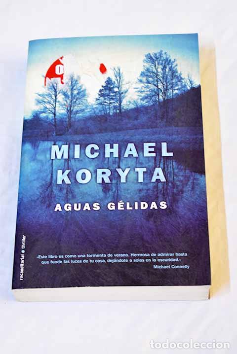 Libros: Aguas g&eacute;lidas: Koryta, Michael.- Koryta, Michael - Foto 1