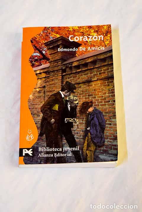 Libros: Coraz&oacute;n: De Amicis, Edmondo.- De Amicis, Edmondo - Foto 1