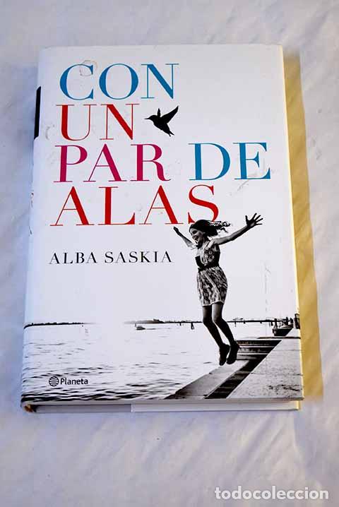 Libros: Con un par de alas: Alba Saskia.- Alba Saskia - Foto 1