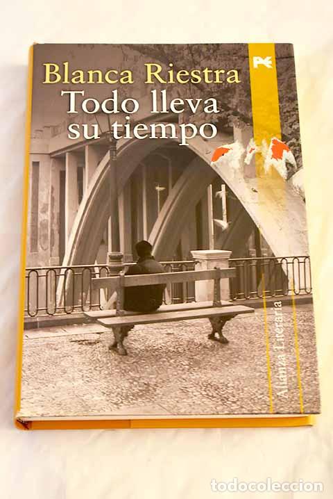 Libros: Todo lleva su tiempo.- Riestra, Blanca - Foto 1