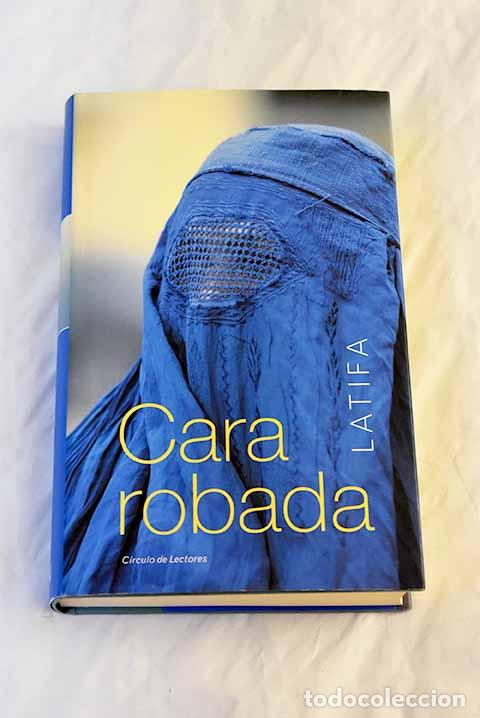 Libros: Cara robada: Latifa: C&iacute;rculo de Lectores..- Latifa - Foto 1