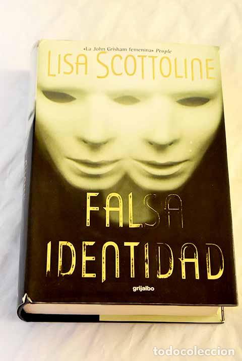 Libros: Falsa identidad: Scottoline, Lisa.- Scottoline, Lisa - Foto 1