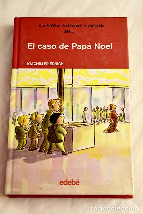 Libros: El caso de Pap&aacute; Noel.- Friedrich, Joachim - Foto 1