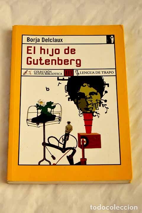 Libros: El hijo de Gutenberg.- Delclaux, Borja - Foto 1