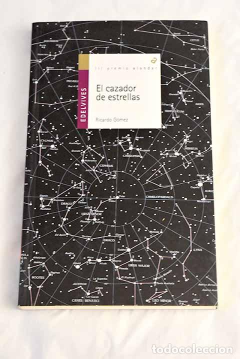 Libros: El cazador de estrellas.- G&oacute;mez, Ricardo - Foto 1