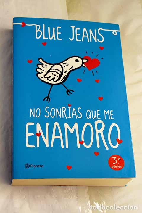 Libros: No sonr&iacute;as que me enamoro.- Blue Jeans - Foto 1