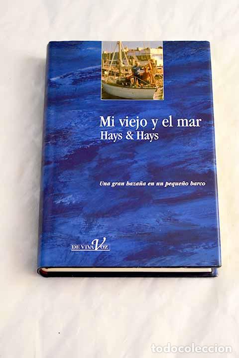Libros: Mi viejo y el mar: Hays, David.- Hays, David - Foto 1