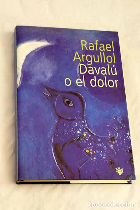 Libros: Daval&uacute; o El dolor: Argullol, Rafael.- Argullol, Rafael - Foto 1