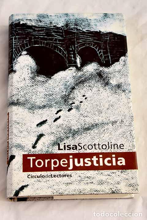 Libros: Torpe justicia: Scottoline, Lisa.- Scottoline, Lisa - Foto 1