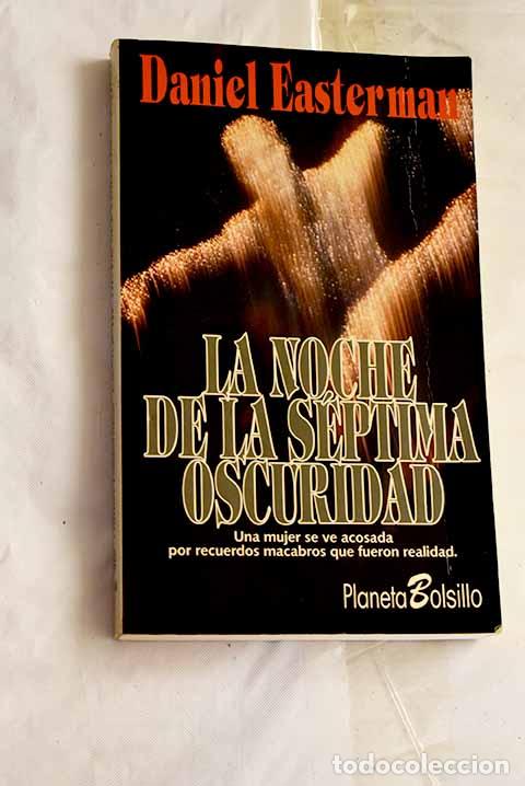 Libros: La noche de la s&eacute;ptima oscuridad.- Easterman, Daniel - Foto 1