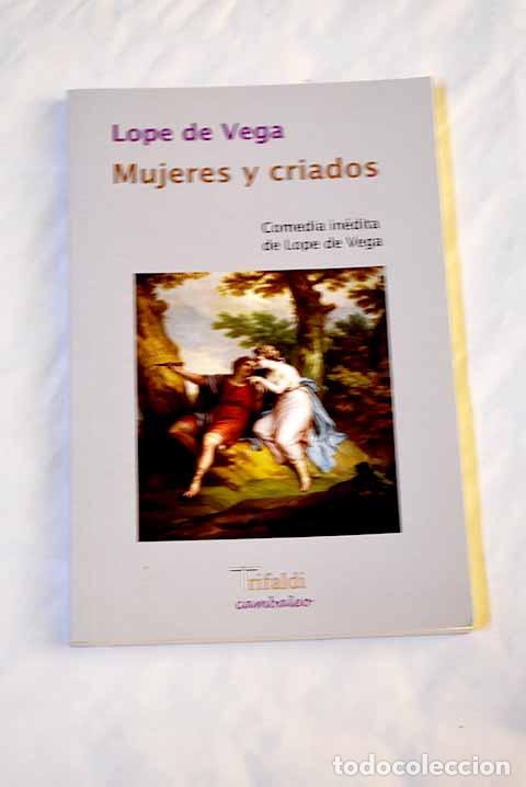Libros: La famosa comedia de mujeres y criados.- Vega, Lope de