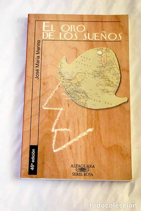 Libros: El oro de los sue&ntilde;os.- Merino, Jos&eacute; Mar&iacute;a - Foto 1