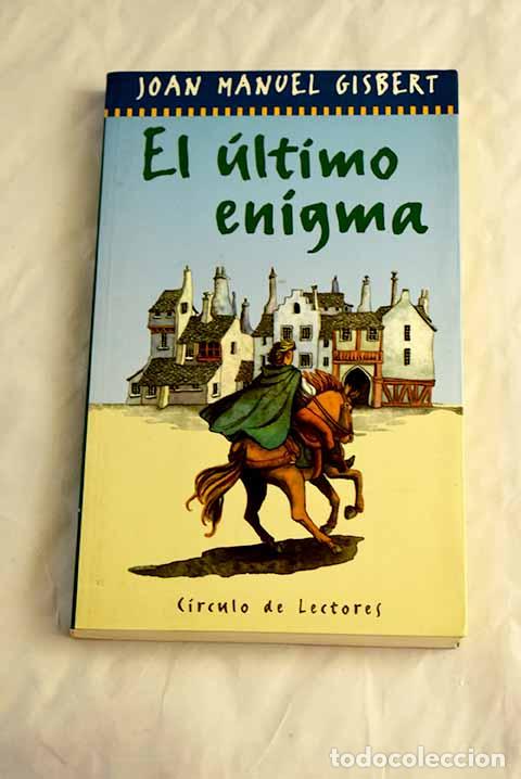 Libros: El &uacute;ltimo enigma: Gisbert, Joan Manuel.- Gisbert, Joan Manuel - Foto 1