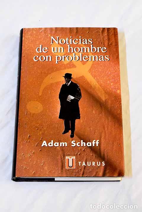 Libros: Noticias de un hombre con problemas.- Schaff, Adam - Foto 1