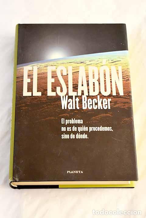 Libros: El eslab&oacute;n: Becker, Walt.- Becker, Walt - Foto 1