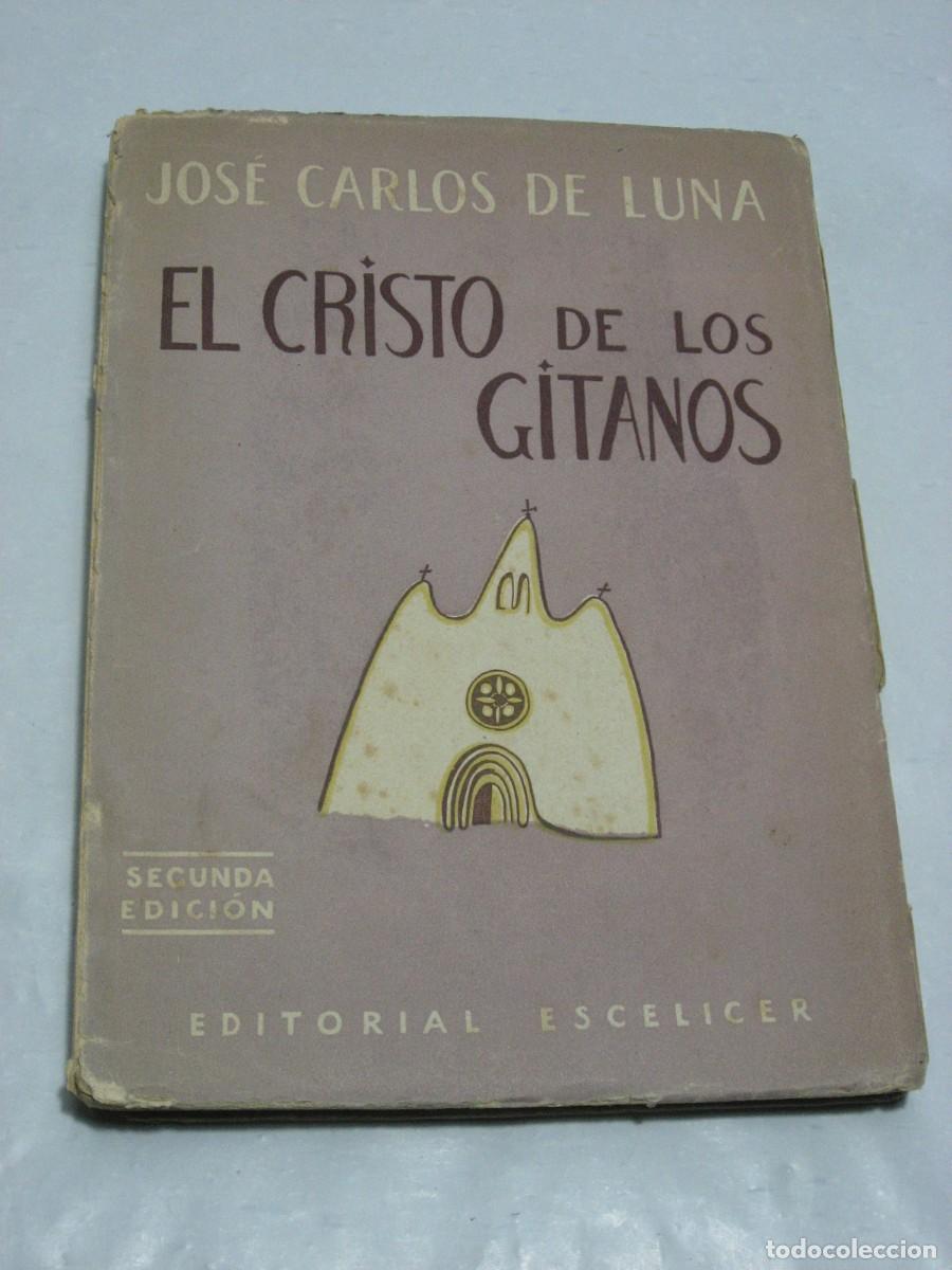 Libros: EL CRISTO DE LOS GITANOS - Jos&eacute; Carlos de Luna - Foto 1