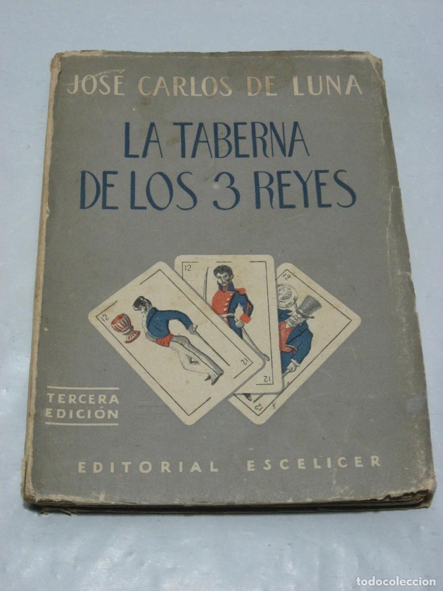 Libros: LA TABERNA DE LOS 3 REYES - Jos&eacute; Carlos de Luna - Foto 1
