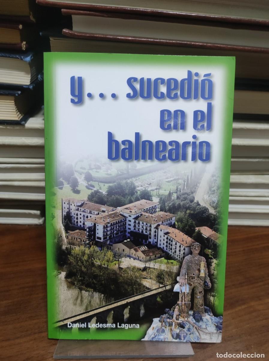 Libros: Y... SUCEDI&Oacute; EN EL BALNEARIO DANIEL LEDESMA LAGUNA - Foto 1