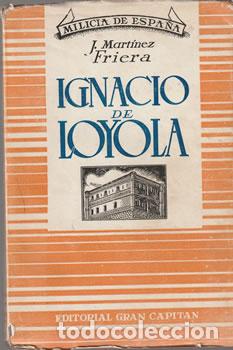 Libros: Ignacio de Loyola - Joaqu&iacute;n Mart&iacute;nez Friera - Foto 1