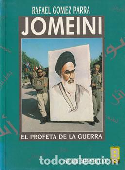 Libros: Jomeini. El profeta de la guerra - Rafael G&oacute;mez Parra - Foto 1