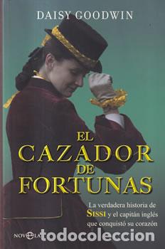 Libros: El cazador de fortunas - Daisy Goodwin - Foto 1