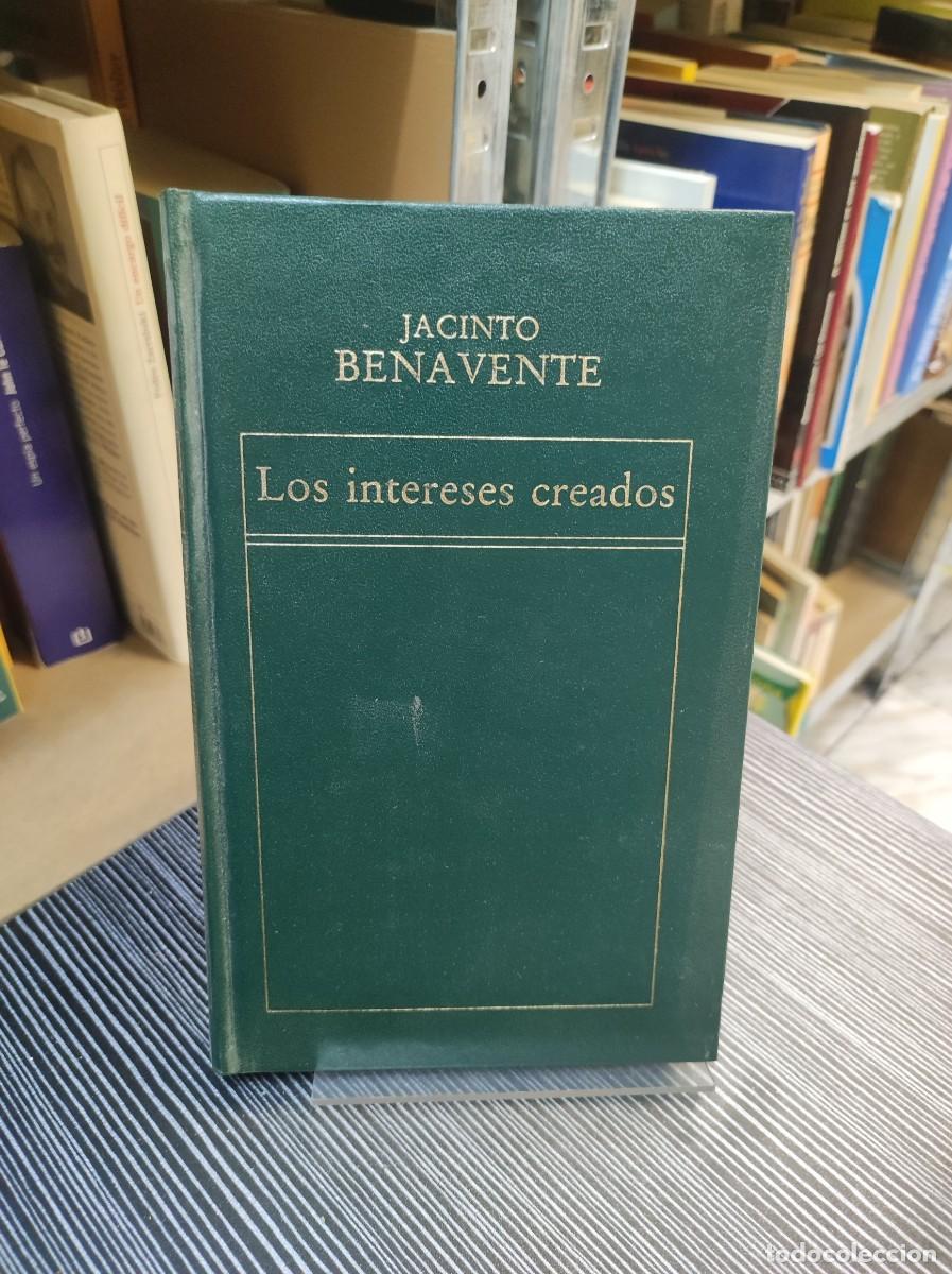 Libros: LOS INTERESES CREADOS JACINTO BENAVENTE - Foto 1