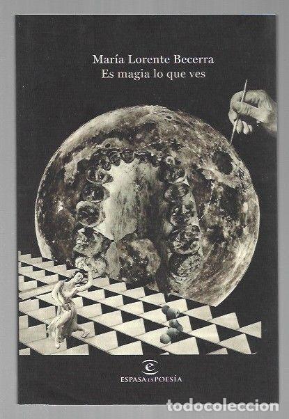 Libros: ES MAGIA LO QUE VES - LORENTE BECERRA, MARIA - Foto 1