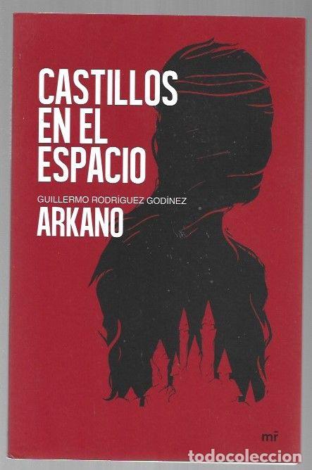Libros: CASTILLOS EN EL ESPACIO - ARKANO (GUILLERMO RODRIGUEZ GODINEZ) - Foto 1