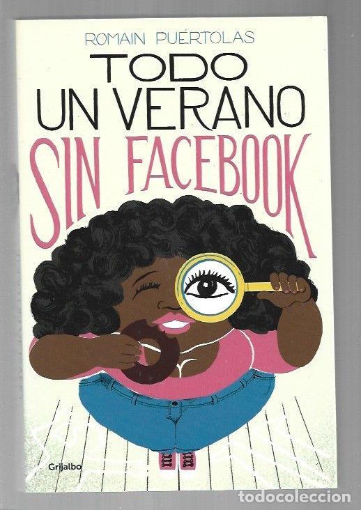 Libros: TODO UN VERANO SIN FACEBOOK - PUERTOLAS, ROMAIN - Foto 1