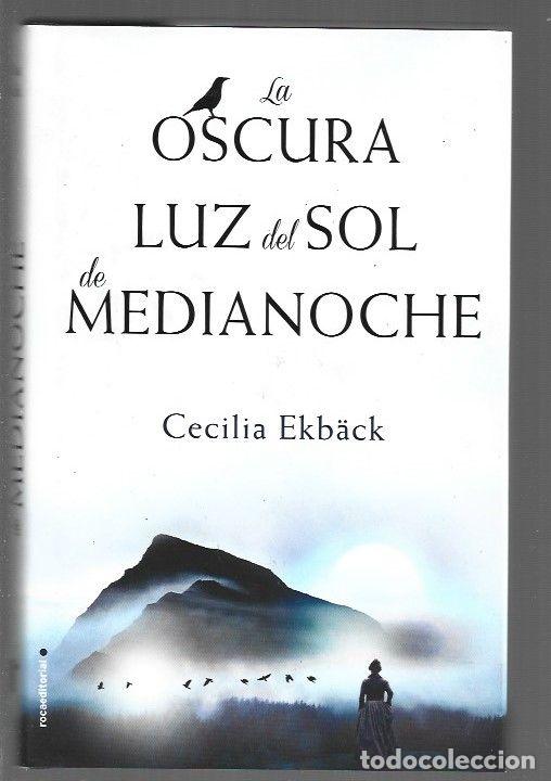 Libros: OSCURA LUZ DEL SOL DE MEDIANOCHE - LA - EKBACK, CECILIA - Foto 1