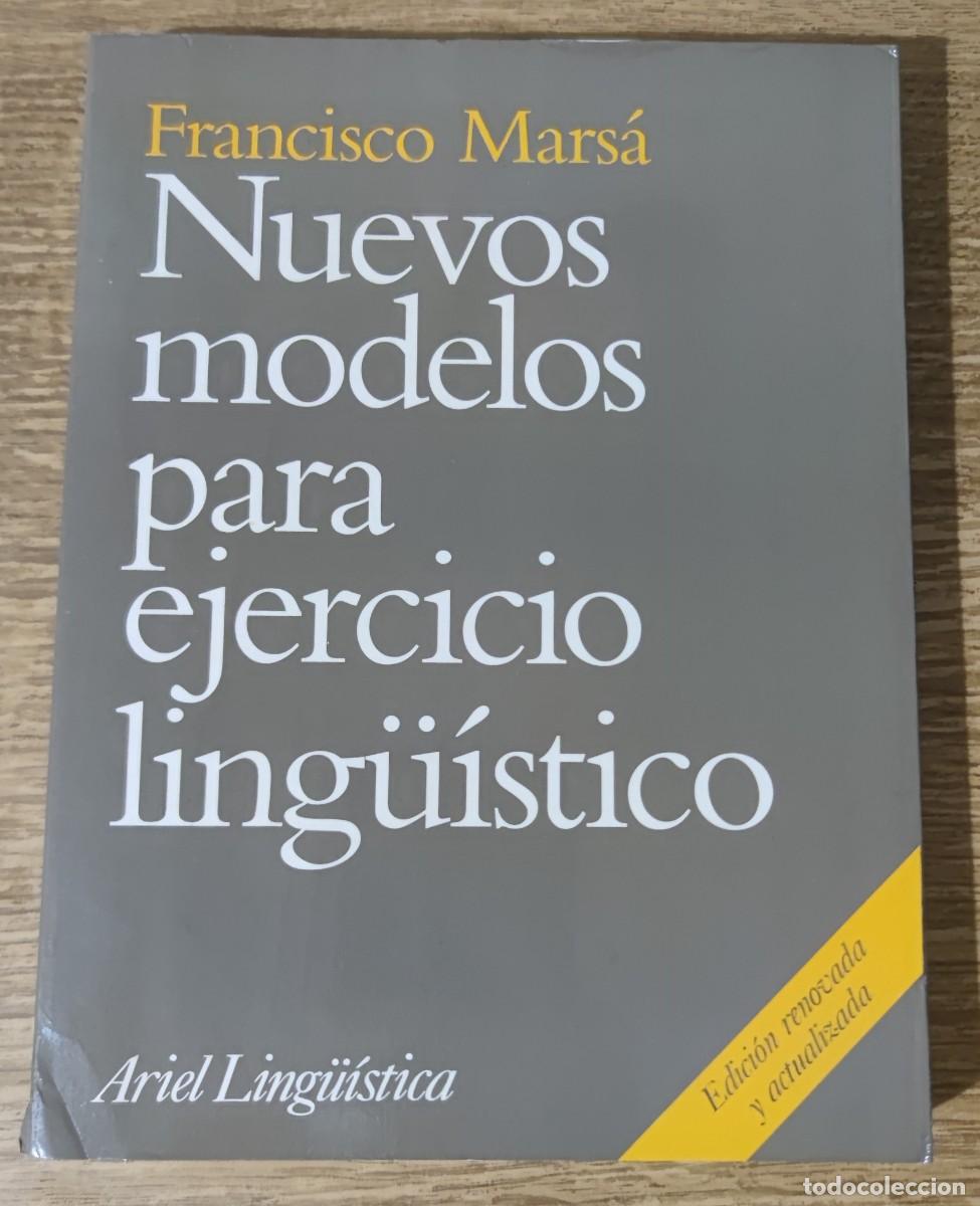 Libros: Libro - Nuevos modelos para ejercicio ling&uuml;&iacute;stico (1997) Francisco Mars&aacute; - Foto 1