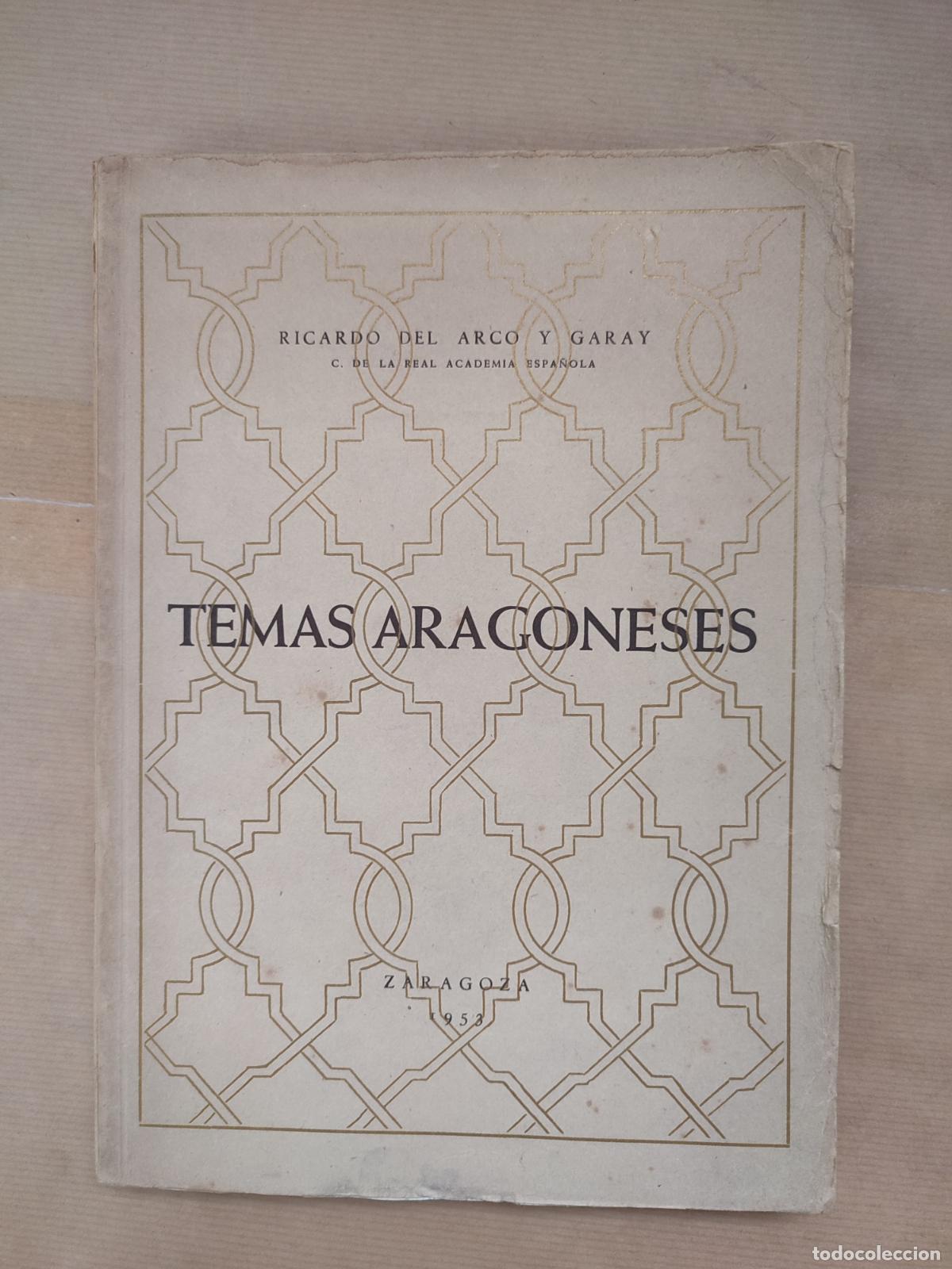 Libros: TEMAS ARAGONESES. - &rdquo;ARCO Y GARAY, Ricardo de.&rdquo; - Foto 1