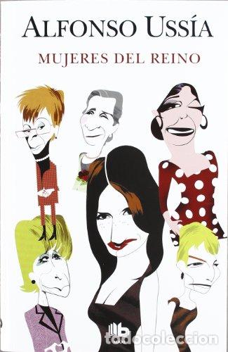 Libros: Mujeres del Reino - Alfonso Ussia. - Foto 1