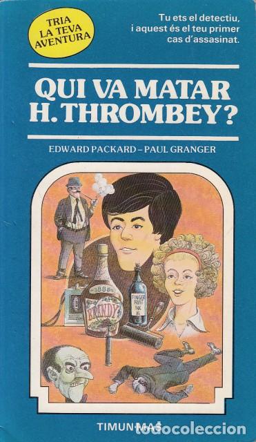 Libros: QUI VA MATAR H. THROMBEY? - PACKARD, EDWARD; GRANGER, PAUL - Foto 1