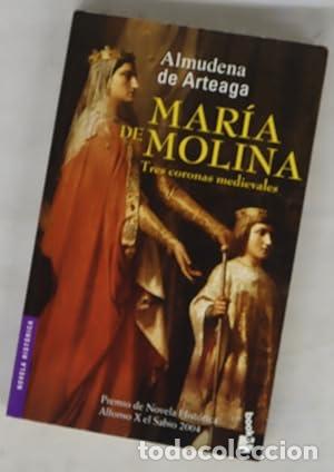 Libri di seconda mano: Mar&iacute;a de Molina. Tres coronas medievales.